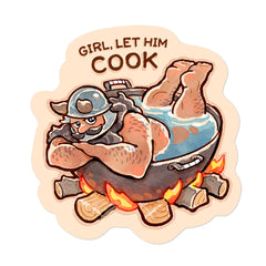 'Girl, Let Him Cook' Sticker